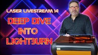 Deep dive into Lightburn - Laser Livestream 14