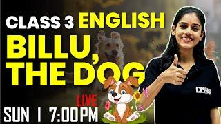 CLASS 3 ENGLISH | CHAPTER 1 |  Billu, the Dog | EXAM WINNER