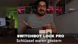 Nie mehr den Schlüssel vergessen: SwitchBot Lock Pro (Review)