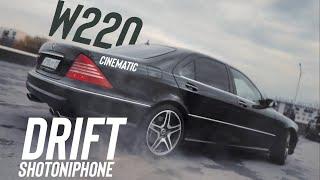 W220 DRIFT CINEMATIC VIDEO | SHOTONIPHONE