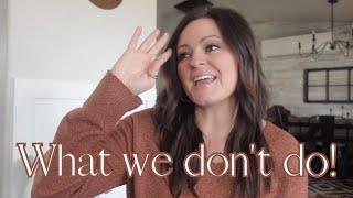 What we DON'T DO in our HOMESCHOOL!