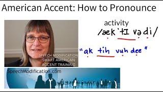 How to Pronounce Activity:  SMART American Accent Training