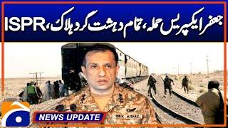 Jaffar Express Attack | All Terrorists Killed | ISPR !!! | Geo News Updates 9:30 PM