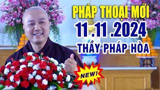 Pháp Thoại Mới 08 .12 .2024 "Bài Giảng Rất Hay" _  Thầy Thích Pháp Hòa CaNaDa