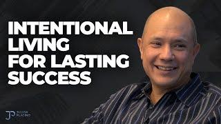 Intentional Living for Lasting Success | Mark Sinatra & Julian Placino