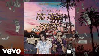 FX - No New Frenz (Official Audio) ft. Fully Focus