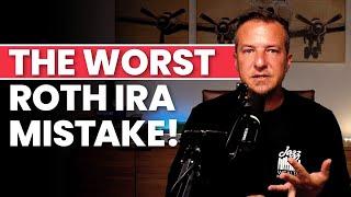 The #1 Roth IRA Mistake That's Costing You Thousands 