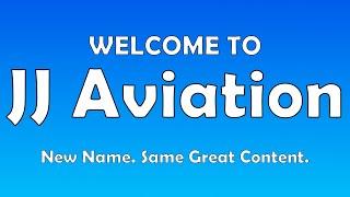 WELCOME TO JJ AVIATION: New Name, Same Great Content