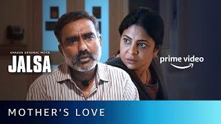 Ain’t no love like mother’s love  | Jalsa | Shefali Shah | Amazon Prime Video