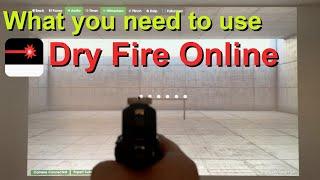 What you need to use Dry Fire Online for laser training