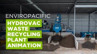 Enviropacific SOLVE NDD & Hydrovac Waste Recycling Solution - CDE Projects