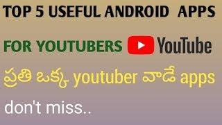 Best useful Apps for youtubers || in telugu ||