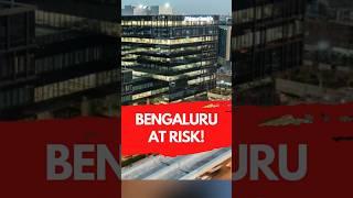 Bengaluru is in BIG TROUBLE! #bengaluru