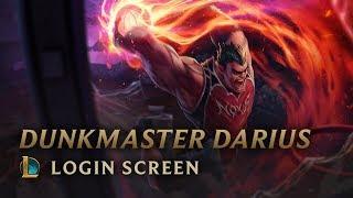 Dunkmaster Darius | Login Screen - League of Legends