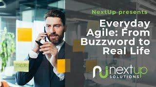 Everyday Agile: From Buzzword to Real Life