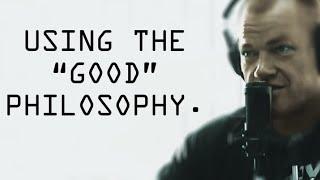 Using the "Good" Philosophy While Avoiding Pollyannaism - Jocko Willink