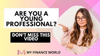 Financial Guide For Young Professionals |My Finance World| #financialfreedom #financialindependence