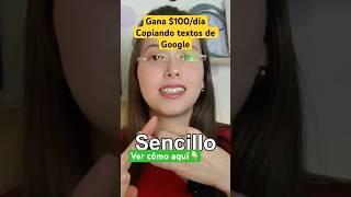 USD 100/día copiando textos de Google - Gana dinero con Google - Trabaja en línea desde casa #shorts
