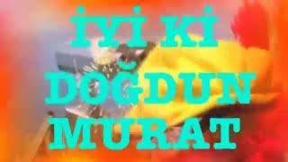 İyi ki Doğdun MURAT  :) 2. KOMİK DOĞUM GÜNÜ MESAJI  *ABİDİN KUKLA*