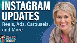 Instagram Updates: Reels, Ads, Carousels, and More