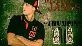 Mark James "Thumpin" (Official Music Video)