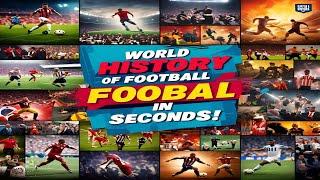 World History of Football in 60 Seconds!