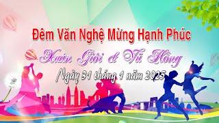 Đêm Văn Nghệ Mừng Hạnh Phúc   Xuân Giới & Vũ Hồng