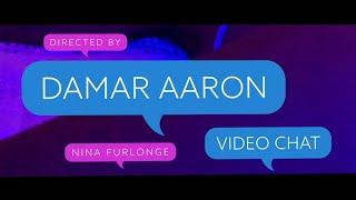 Damar Aaron - Video Chat (Official Music Video)