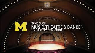 The School of Music, Theatre & Dance // University of Michigan