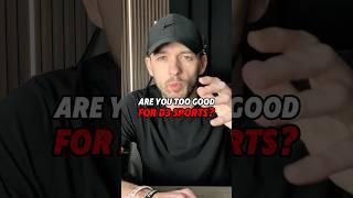 Are you too good for D3 sports!  #basketball #baseball #football #sports #shorts