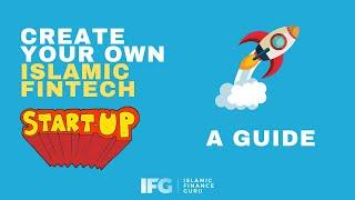 How to Create Your own Islamic Fintech | A Step-by-Step Guide