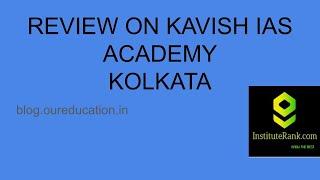 REVIEW ON KAVISH IAS ACADEMY KOLKATA