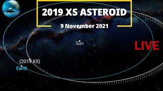 2019 XS Asteroid | 9 November 2021 Next Close Approach