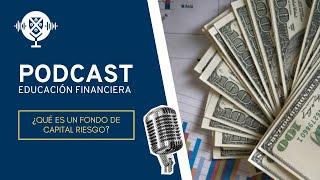 ¿Qué son los fondos de capital riesgo?