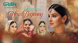 Beauty Of New Beginning | Saba Qamar | Hajra Yamin | Srha Asghar | Javeria Saud | Green TV