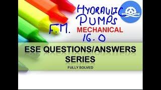 Previous Year Questions|| ESE || IES || Mechanical || Video Series|| FM || Hydraulic Pumps || 16.0