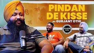 Pindan De Kisse | ਪਿੰਡਾ ਦੇ ਕਿੱਸੇ | Gurjant Othi | Major Media | Punjabi Podcast EP2