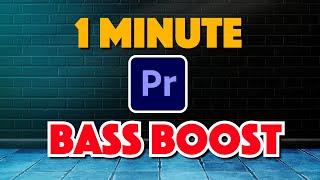 Premiere Pro : How to Boost Bass