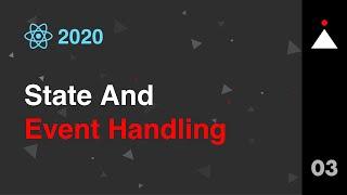 React 2020 [03] - State And Event Handling