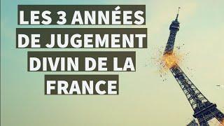 LES 3 ANNÉES DE JUGEMENT DE LA  FRANCE - PROPHÈTE ÉLIE PADAH