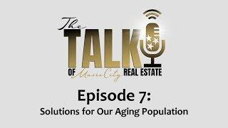Taking Care of Our Parents - The Talk of Music City Real Estate Ep 7
