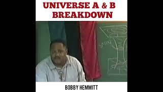 Universe A & B Breakdown - Bobby Hemmitt