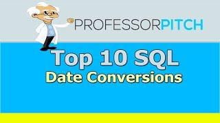 SQL: Most Common Date Conversions