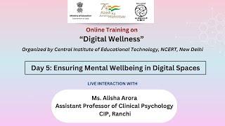 Day 5:  Ensuring Mental Wellbeing in Digital Spaces | Online Training on “Digital Wellness”