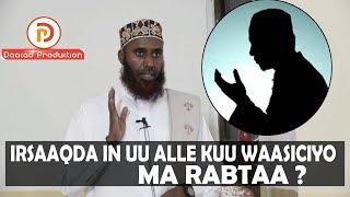 Irsaaqda in uu alle kuu waasiciyo ma rabtaa? ||| Sh Maxamed Macalin