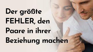 Der größte Fehler, den Paare in ihrer Beziehung machen