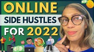 TOP ONLINE SIDE HUSTLES FOR 2022