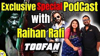 Exclusive Podcast with Raihan Rafi Director of Toofan | Megastar Shakib Khan Chanchal Mimi Nabila