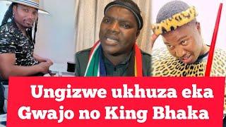 Ungizwe usekhuze eka Gwajo kanye no King Bhaka | Waphinde wabaxhwayisa.