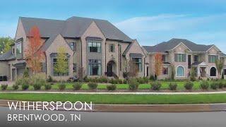 Witherspoon Brentwood, TN (Nashville) Luxury Home Community Tour